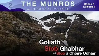 S2 E4 “Goliath” | Stob Ghabhar + Stob a’Choire Odhair | The Munros: A Personal Voyage