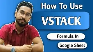 How To Use Vstack Formula In Google Sheet