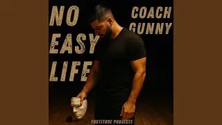 NO EASY LIFE