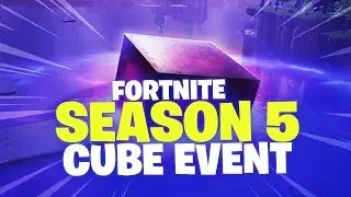 Season 5 Cube Event (Fortnite Battle Royale)