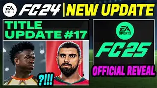 EA FC 24 NEWS | NEW Title Update #17 & CONFIRMED EA FC 25 Reveal ✅