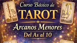 Curso B&aacute;sico de Tarot Rider Waite| Arcanos Menores del As al 10 | Rider Waite