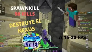 SPAWNKILL de 98 KILLS de 15-20 FPS en DeN (Destruye el Nexus Universocraft) / ItzKevin118