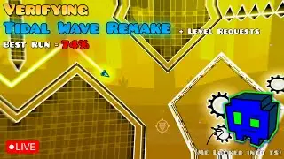 Verifying Tidal Wave Remake! (74%) | Geometry Dash Level Requests #25