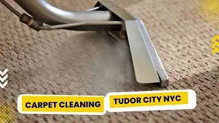 Carpet Cleaning Tudor City NYC