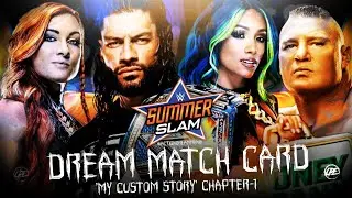 WWE SUMMERSLAM 2021 DREAM MATCH CARD | 'MY CUSTOM STORY' CHAPTER - 1 | ACTION DREAM MANIA