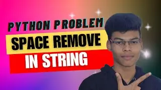 Solve Space remove in string problems in python in Tamil #python #tamil #pythonprogramming#hakerrank