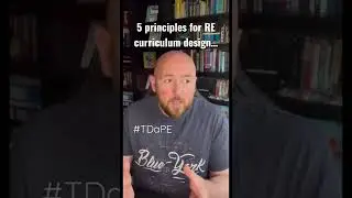 5 Principles for RE Curriculum Design&hellip;