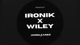 IRONIK & WILEY - LIFE IS A BLUR (Audio)