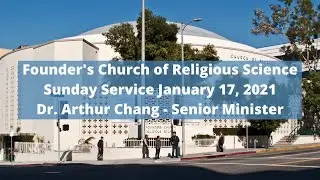 01.17.21 - The Law of Attraction - Dr. Arthur Chang - Founder's Church of Religious Science