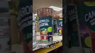 Infamous prison tacos in atlanta, ga
