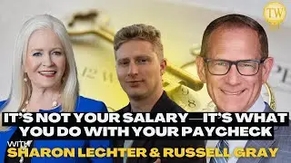 The Paycheck Paradox: Why Most People Stay Poor with Sharon Lechter and Russell Gray