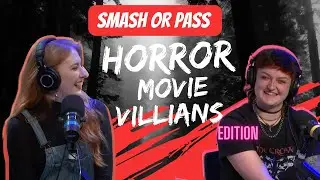 SMASH OR PASS- Hot Horror Movie Villains