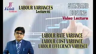 Variance Analysis| Labour Cost Variance |Labour Rate Variance | Labour Efficiency Variance|CMA B.COM