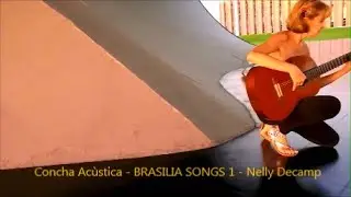 Concha Ac&ugrave;stica - Brasilia Songs de Nelly Decamp