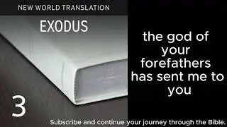 Exodus Chapter 1 - 40. New World Translation of the Holy Scriptures (2013 Revision).