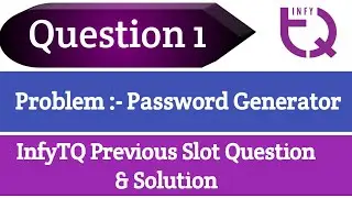 InfyTq Previous slot Problem 1 | Password Generator problem & solution in python | Intellective Tech