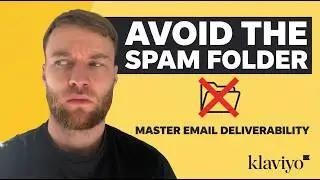 How to improve email deliverability - Klaviyo guide 2026