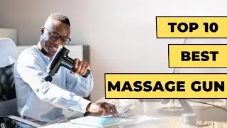 Top 10 Best Massage Gun 2022