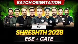 ESE & GATE 2028 Preparation | Civil Engineering | Shreshth Batch Orientation