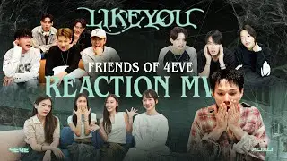Friends of 4EVE React to the MV 'LIKE YOU' – Part 2