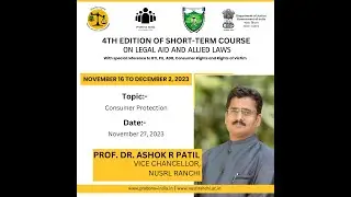 Day 11 | Legal Aid Course | Consumer Protection | Prof. (Dr.) Ashok R Patil