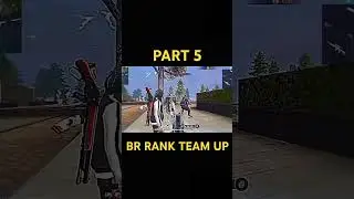 part 5😂 br rank  team up 😱#freefire #battleroyalegame #gaming
