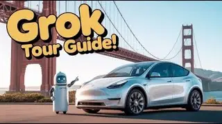 Can Grok In A Tesla Be A Tour Guide?