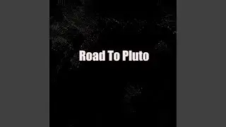 Road to Pluto