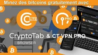 CryptoTab Lite et CT VPN Pro | Comment booster sa vitesse de minage de 300 &agrave; 1000H/s