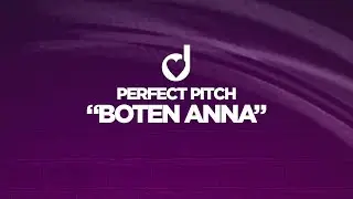 Perfect Pitch  - Boten Anna