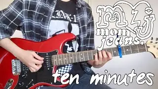 Ten Minutes - Mom Jeans. (Guitar Cover)