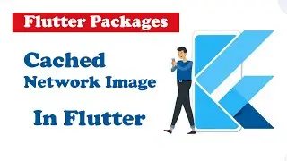 Flutter Cached Network Image with Lazy Loading and Placeholders | Complete Guide