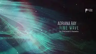 PLZM075 :  Adriana Ray  - Time Wave EP Inc.  Hamandra & Crescendoll Remixes