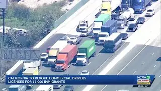 California revokes 17k commercial driver's licenses for immigrants