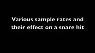 Audio sampling rate demonstration (snare hits)