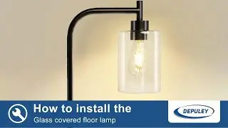 How to install WSFLL005 Glass Covered Floor Lamp