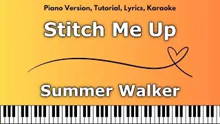 Summer Walker - Stitch Me Up (Piano Version, Tutorial, Lyrics, Karaoke)