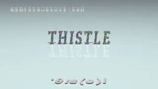 thistle - pronunciation + Examples in sentences and phrases