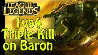 League of Legends - 1vs4 Triple Kill on Baron