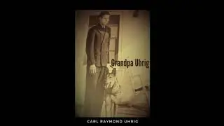 Grandpa Uhrig - Music by Seth Uhrig