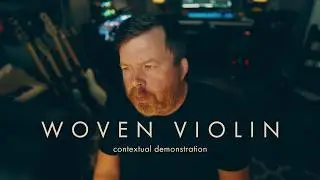 A Quiet Demonstration Of Woven Violin’s Expressive Sound