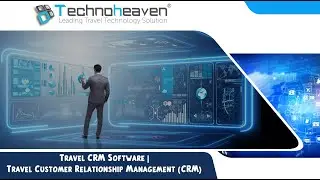 Travel CRM Software | Travel Customer Relationship Management (CRM)
