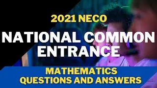 2021 National Common Entrance Examination Mathematics Questions and Answers