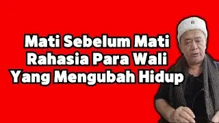Mati Sebelum Mati Rahasia Para Wali Yang Mengubah Hidup | Abah setu MDNH