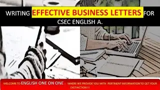 WRITING EFFECTIVE BUSINESS LETTERS FOR CSEC  ENGLISH A