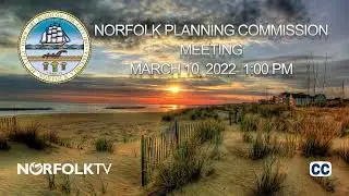 Norfolk Planning Commission Formal Meeting; March 10, 2022
