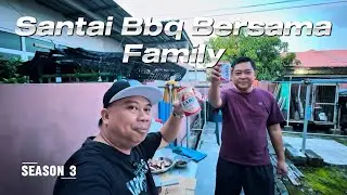 Santai Bbq Bersama Family (Vlog576) S3