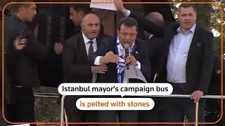 Istanbul mayor's bus pelted with stones during rally