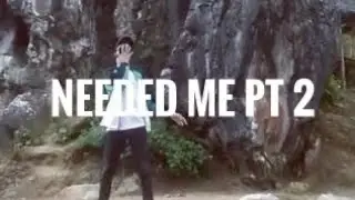 Needed Me || Dance Cover &bull;Kinjaz Choreography&bull; (PART 2) [Watu Desel]